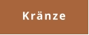 Kränze